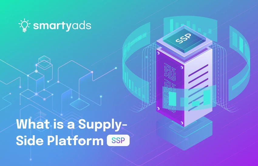 What is a Supply-Side Platform (SSP) and How Does It Work